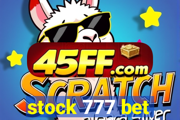 stock 777 bet